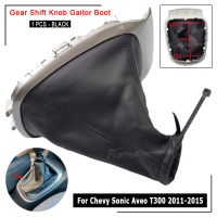 Gear Stick Shift Knob เกียร์ Shift Knob Boot กันฝุ่นสำหรับ Chevy Aveo Sonic T300 2011 2012 2013 2014 2015