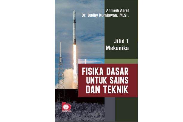 BUKU ORIGINAL FISIKA DASAR UNTUK SAINS DAN TEKNIK: Jilid 1 Mekanika ...