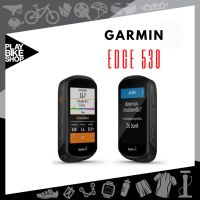 ไมล์จักรยาน GARMIN EDGE 530  SINGLE &amp; BUNDLE ของแท้ 100 % รับประกันศูนย์ไทย