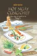 Sách NXB Trẻ - Một Ngày Cùng Chef Cuộc Sống Của Người Tạo Ra Hương Vị