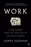 หนังสืออังกฤษใหม่ Work : A Deep History, from the Stone Age to the Age of Robots [Paperback]