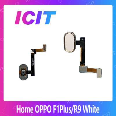 OPPO R9/F1plus/F1+ อะไหล่สายแพรปุ่มโฮม แพรโฮม Home Set (ได้1ชิ้นค่ะ) สินค้าพร้อมส่ง คุณภาพดี อะไหล่มือถือ (ส่งจากไทย) ICIT 2020