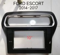 หน้ากาก วิทยุ FORD ESCORT ปี 2014 -2017 สำหรับเปลี่ยนจอ android 10"