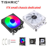 TISHRIC ITX Cooling CPU Cooler พัดลม4pin RGB 4ท่อความร้อนสำหรับ In LGA 1150 1151 1155 1700 115X Air Cooler พัดลมระบายความร้อนหม้อน้ำ