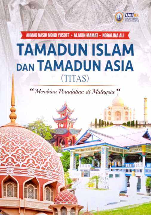 TAMADUN ISLAM DAN TAMADUN ASIA (TITAS) "membina Peradaban Di Malaysia ...