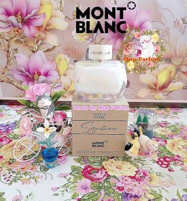 Montblanc Signature Eau De Parfum For Women 90 ml. ( Tester Box )