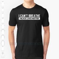 I Cant Breathe Lives Matter T-shirts Icantbreathe We Cant Breath George Floyd Hands Up Dont  X7L8