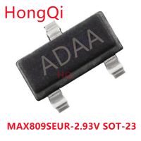 10Pcs/lot  ADAA MAX809SEUR+T MAX809S SOT-23 2.93V WATTY Electronics