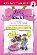 ANNIE AND SNOWBALL AND THE DRESS-UP BIRTHDAY 一