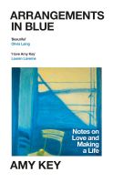 หนังสืออังกฤษใหม่ Arrangements in Blue : Notes on Love and Making a Life [Hardcover]