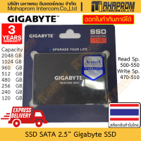 SSD SATA 2.5" โดย Gigabyte รุ่น SSD ความจุถึง 2 TB เรียบง่ายในงบประหยัดตามแต่ประสิทธิภาพสูง สินค้ามีประกัน