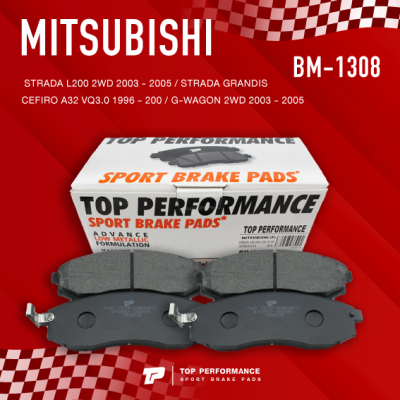 ผ้าเบรค หน้า MITSUBISHI CEFIRO A32 / STRADA L200 - TOP PERFORMANCE JAPAN - BM 1308 / BM1308 - ผ้าเบรก มิตซูบิชิ สตราด้า เซฟิโร่