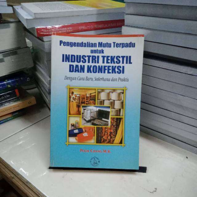 Buku Pengendalian Mutu Terpadu Industri Tekstil Dan Konfeksi Dengan ...