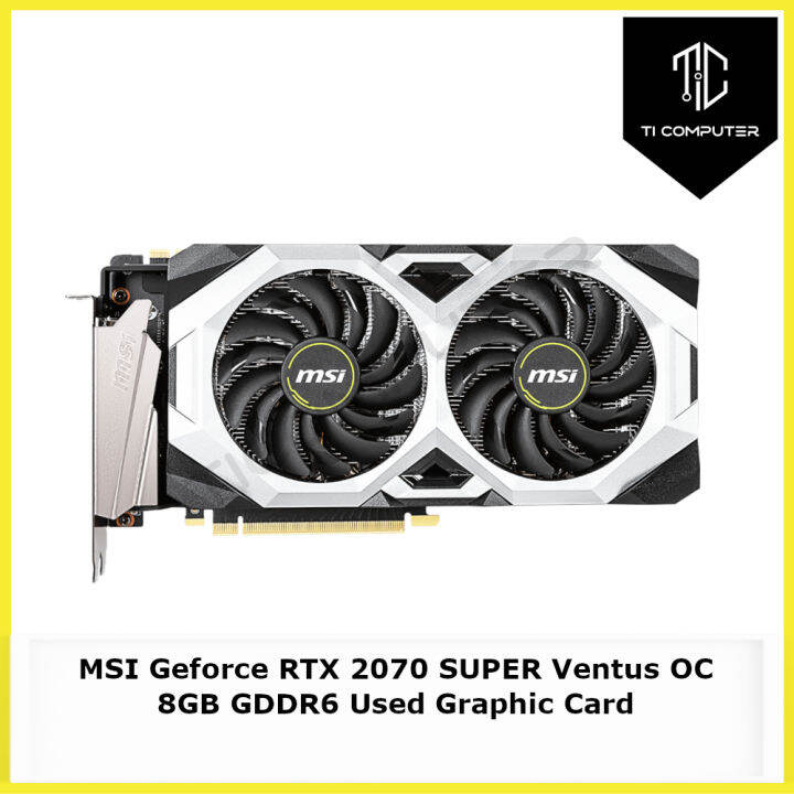 MSI Geforce RTX 2070 SUPER Ventus OC 8GB GDDR6 Used Graphic Card