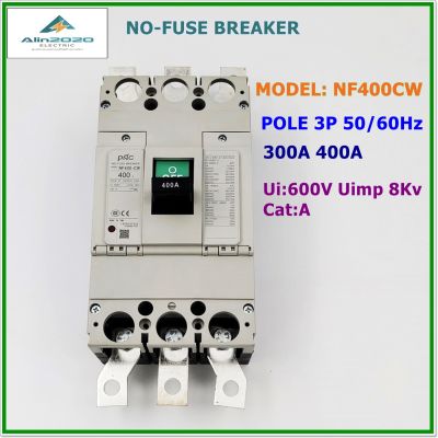 NF400CW 3P  เบรกเกอร์ 3โพ NO -FUSE BREAKER MCCB พิกัดกระแส:300A และ 400A 50/60Hz Ui600V Uimp 8KV Cat:A สินค้าคุณภาพพร้อมส่ง