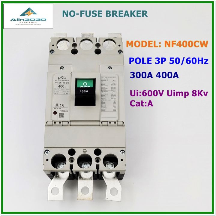 nf400cw-3p-เบรกเกอร์-3โพ-no-fuse-breaker-mccb-พิกัดกระแส-300a-และ-400a-50-60hz-ui600v-uimp-8kv-cat-a-สินค้าคุณภาพพร้อมส่ง
