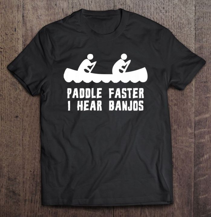 paddle-faster-i-hear-banjos-premium-t-shirt-for-men-harajuku-mens-shirt-tshirts-for-men-t-shirts-for-aesthetic-clothing