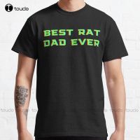 Best Rat Dad Ever Classic T-Shirt Big Brother Shirt Fashion Creative Leisure Funny T Shirts Fashion Tshirt Summer  Xs-5Xl Unisex