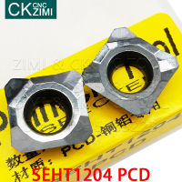 SEHT1204 PCD เพชรแทรกมิลลิ่งแทรก CNC วิศวกรรมโลหะเครื่องมือกลึงเปลี่ยนเครื่องมือที่จัดทำดัชนี SEHT 1204สำหรับอลูมิเนียมทองแดง