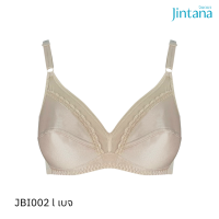 Jintana เสื้อชั้นใน (ไม่เสริมโครง) รหัส JBI002 มี 3 สี (สีเบจ, สีดำ, สีชมพู)