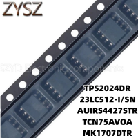 1PCS  SOP8-TPS2024DR 23LC512-I/SN AUIRS4427STR TCN75AVOA MK1707DTR Electronic components