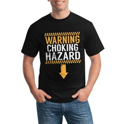 Best Selling Top Quality Gildan Tee Shirt Warning Choking Hazard Various Colors Available