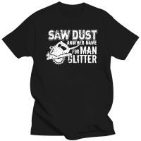 Large mens short sleeves Saw Dust Man Glitter Usa Made Union Printed Carpenter Mens Funny Tshirt 4XL.5XL.6XL