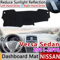 สำหรับ Nissan Versa Sedan N17 Almera Sunny Latio 2011 ~ 2018แผ่นกันแดดแผ่นคลุมแผงหน้าปัดรถยนต์กันเสื่อกันลื่นอุปกรณ์เสริม2016 2017