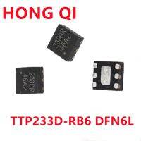 10PCS TTP233 TTP233D-RB6 SMD package DFN-6L single button touch detection chip original IC WATTY Electronics