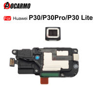 ลำโพงสำหรับ Huawei P30 Pro P30 Lite P30Prp ด้านบนหูฟังด้านล่างลำโพงเสียงดังกริ่งกระดิ่งสายเคเบิลงอได้ชิ้นส่วนซ่อม