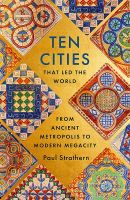 หนังสืออังกฤษใหม่ Ten Cities that Led the World : From Ancient Metropolis to Modern Megacity [Paperback]