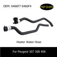 Car Accessories OEM 6466F7 6466F4 1.6 Heater Water Hose For Peugeot 307 308 408 Tube Heater Water Ho. Se Free Shipping