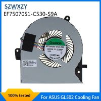 SZWXZY For ASUS GL502 GL502VM CPU Cooling Fan EF75070S1-C530-S9A DC5V 2.25W 100 Tested Fast Ship