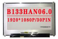 B133HAN06 0 B133HAN06.0 Dp/n 052F4N 13.3นิ้ว1920X1080 Ips FHD EDP 30PINS 60HZ หน้าจอ LCD สำหรับ Lenovo DELL HP หน้าจอ LCD แล็บท็อบหน้าจอแอลซีดี