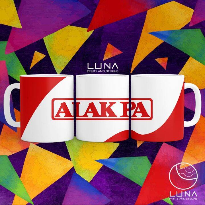 Alaska Alak Pa Spoof Mug Design The Luna Merch Lazada Ph