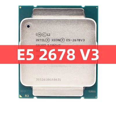 XEON E5 2678 V3 2.5Ghz 12-Core 24-Core L3โปรเซสเซอร์เธรด = 30M 120W LGA 2011-3มาเธอร์บอร์ด X99 DDR4 CPU