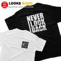 Cotton Simple Tee Never Look Back Ready Stock XS-5XL UNISEX Quote T-shirt Women Men Plus Size Baju Lengan Pendek Murah