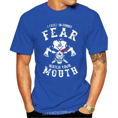 New Men t shirt I Exist Without Fear Watch Your Mouth Viking Version Women t-shirt