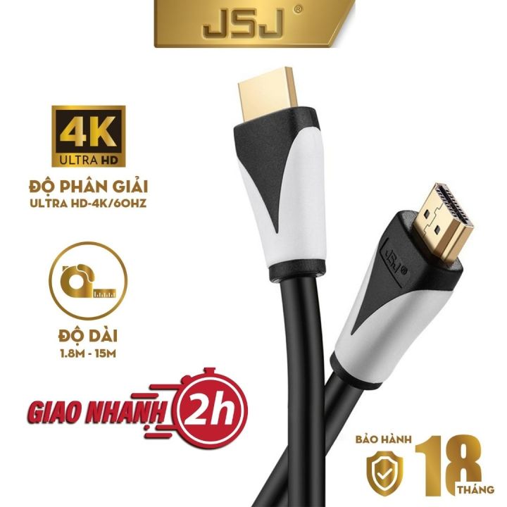 Khi bạn muốn tận hưởng chất lượng hình ảnh tuyệt vời trong trò chơi và giải trí, HDMI JSJ Verision 2.0 là lựa chọn tối ưu. Sở hữu khả năng truyền tải âm thanh và hình ảnh không bị mờ hay giật, HDMI JSJ sẽ đem đến cho bạn trải nghiệm giải trí chân thực như thật.