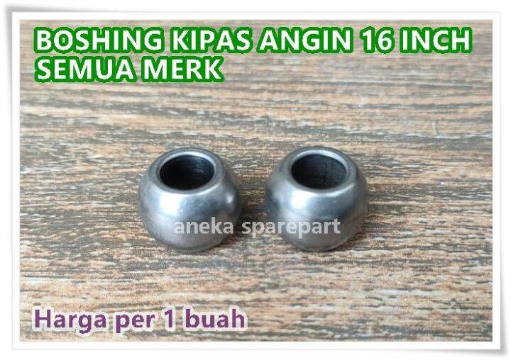 BOSHING/BUSHING/BOS/BEARING BULAT KIPAS ANGIN 16 INCH MULTI SEMUA MERK