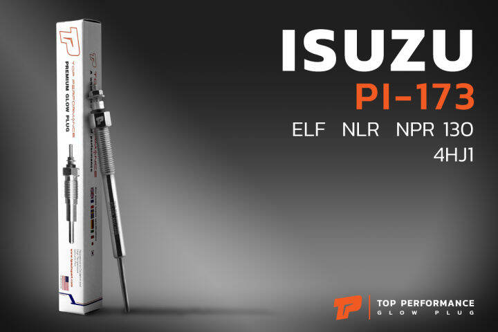 หัวเผา-pi-173-isuzu-elf-npr-nkr-nks-nps-4hl1-4hj1-23v-24v-top-performance-japan-อีซูซุ-รถบรรทุก-สิบล้อ-หกล้อ-ตรงรุ่น-hkt-8-94390777-4