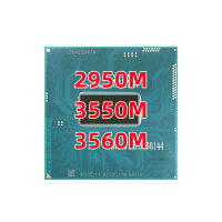 Celeron 2950M 3550M 3560M Dual-Core Dual-Core เครื่องประมวลผลซีพียูเธรดคู่