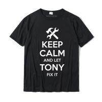 TONY Fix Quote Funny Birthday Personalized Name Gift Idea T Shirt Tops Shirts Fashionable Printed Cotton Mens T Shirt Printed XS-6XL