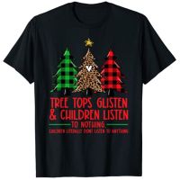 Tree Tops Glisten และเด็กฟังไม่มีอะไรคริสต์มาสเสื้อยืด Xmas Tree พิมพ์ Tee Tops