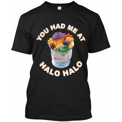 เสื้อยืด พิมพ์ลาย You Had Me At Halo Halo Philippines Filipino Food OChoic90HFaola82 สไตล์คลาสสิก ไม่ซ้ําใคร สําหรับผู้ชายS-5XL