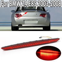 รถ3RD ที่สามไฟเบรกหลังลำต้นหางหยุดโคมไฟสำหรับ BMW Z4 E85 2003-2008 63256917378 63256930246