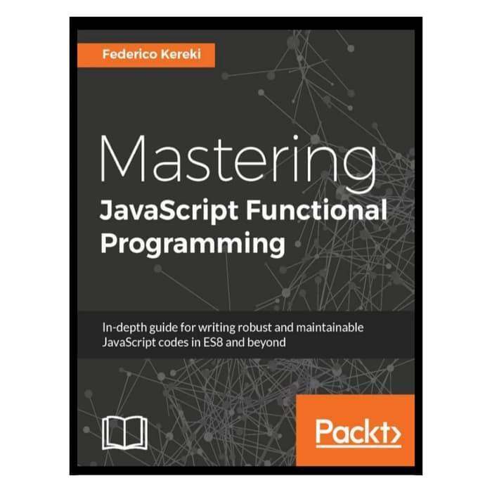 - Mastering JavaScript Functional Programming By Federico Keki | Lazada PH