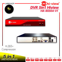 HA-85504-V1  Hi-view  เครื่องบันทึกภาพ H.265+ DVR บันทึกกล้องวงจรปิด 4 กล้อง รองรับ 5 ล้านพิกเซล AHD/TVI/CVI/CVBS/IPC