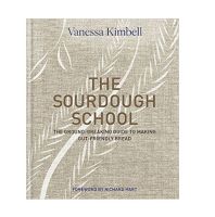 The Sourdough School : The ground-breaking guide to making gut-friendly bread [English Version - ปกแข็ง พร้อมส่ง]