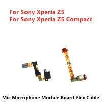 สำหรับ Sony Xperia Z5 E6683 E6653 E6633 Z5คู่ขนาดกะทัดรัด E5823 E5803โมดูลไมโครโฟนชิ้นส่วนอะไหล่บอร์ดเฟล็กซ์